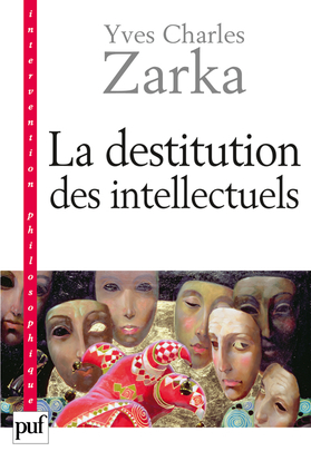 DESTITUTION DES INTELLECTUELS ET AUTRES REFLEXIONS