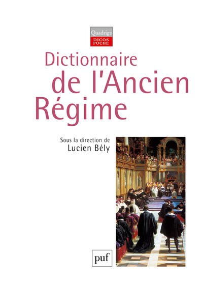 DICTIONNAIRE DE L´ANCIEN REGIME (3E ED)