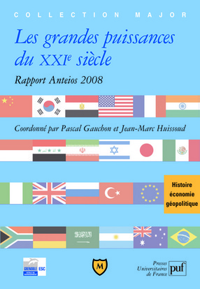 GRANDES PUISSANCES DU XXIE SIECLE. RAPPORT ANTEIOS 2008