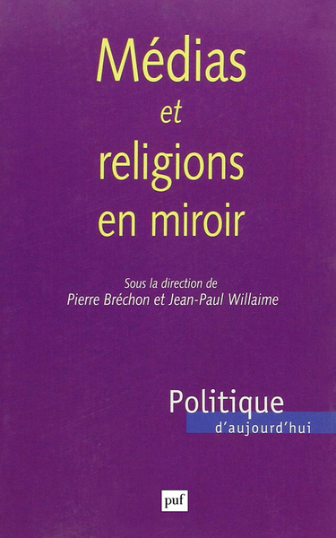MEDIAS ET RELIGIONS EN MIROIR