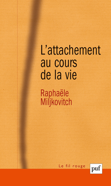 L´ATTACHEMENT AU COURS DE LA VIE