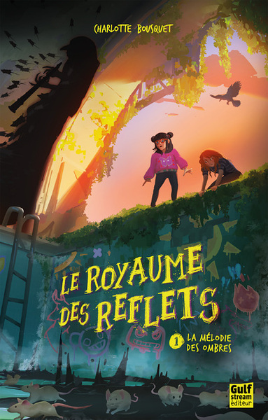 LE ROYAUME DES REFLETS - TOME 1 LA MELODIE DES OMBRES