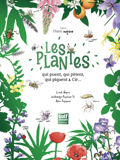 COLLECTOR DAME NATURE : LES PLANTES QUI PUENT, QUI PETENT, QUI PIQUENT & CIE
