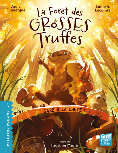 FORET DES GROSSES TRUFFES - TOME 1 GARE A LA CHUTE !