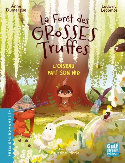 LA FORET DES GROSSES TRUFFES - VOLUME 5 L´OISEAU FAIT SON NID