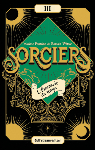 SORCIERS - TOME 3 L´EMERAUDE DU TEMPS