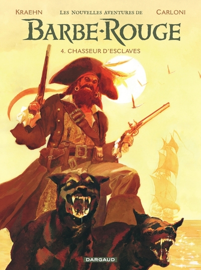 NOUVELLES AVENTURES DE BARBE-ROUGE - TOME 4 - CHASSEUR D´ESCLAVES