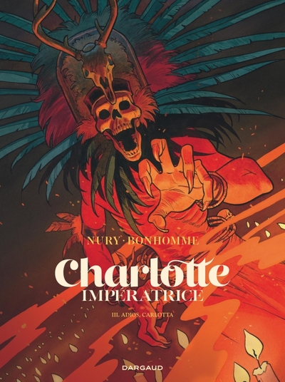 CHARLOTTE IMPERATRICE  - TOME 3 - ADIOS, CARLOTTA