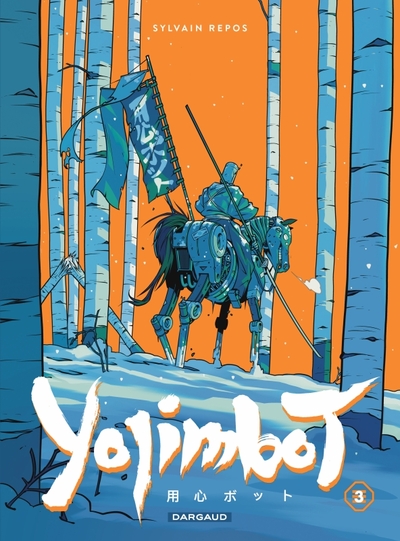 YOJIMBOT  - TOME 3 - NEIGE D´ACIER