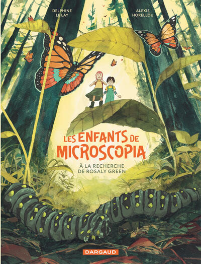 LES ENFANTS DE MICROSCOPIA - TOME 1 - A LA RECHERCHE DE ROSALY GREEN