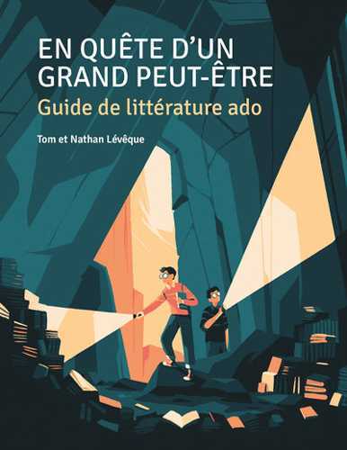 EN QUETE D´UN GRAND PEUT-ETRE - GUIDE DE LITTERATURE ADO