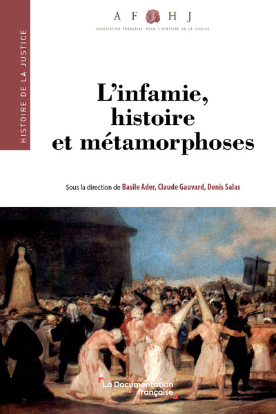 L´INFAMIE, HISTOIRE ET METAMORPHOSES - DU MOYEN AGE A AUJOURD´HUI