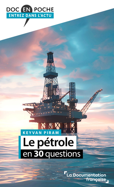 PETROLE EN 30 QUESTIONS