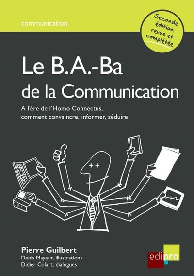 B.A-BA DE LA COMMUNICATION, 2EME EDITION (LE)