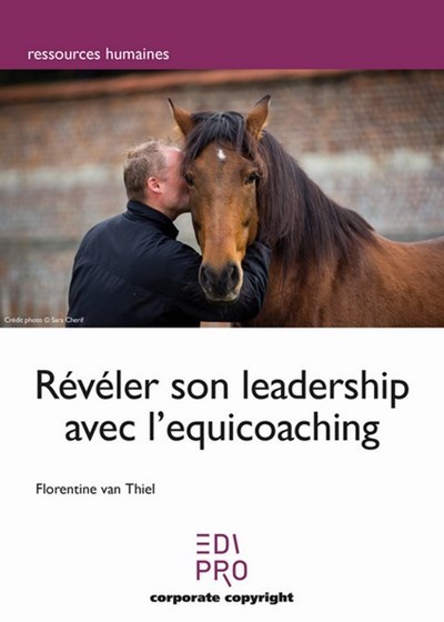 REVELER VOTRE LEADERSHIP AVEC L´EQUICOACHING