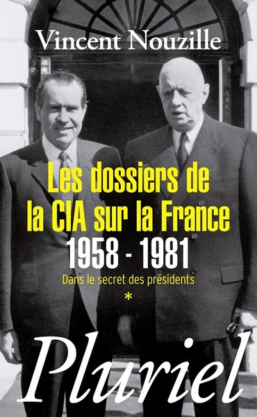 DOSSIERS DE LA CIA SUR LA FRANCE 1958-1981