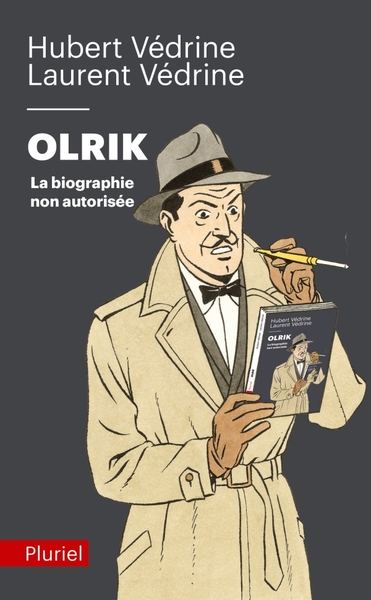 OLRIK, LA BIOGRAPHIE NON AUTORISEE