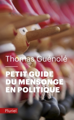 PETIT GUIDE DU MENSONGE EN POLITIQUE