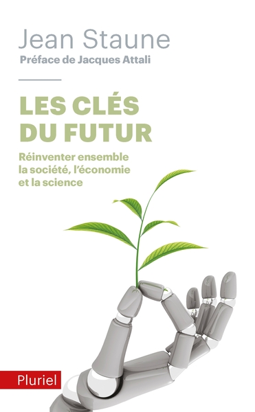 CLES DU FUTUR - REINVENTER ENSEMBLE LA SOCIETE, L´ECONOMIE ET LA SCIENC