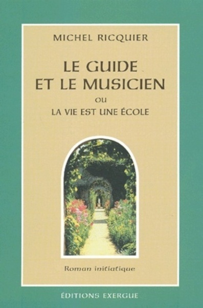 GUIDE ET LE MUSICIEN (LE)