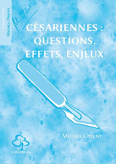 CESARIENNES - QUESTIONS, EFFETS, ENJEUX