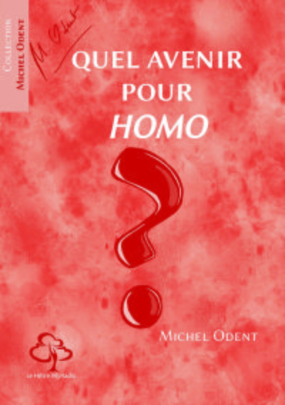 QUEL AVENIR POUR HOMO ?