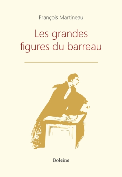 GRANDES FIGURES DU BARREAU
