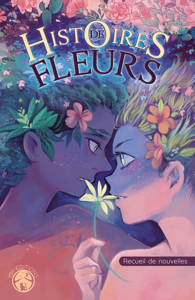 HISTOIRES DE FLEURS - RECUEIL DE NOUVELLES