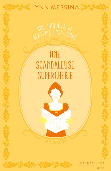 ENQUETE DE BEATRICE HYDE-CLARE - TOME 2 UNE SCANDALEUSE SUPERCHERIE