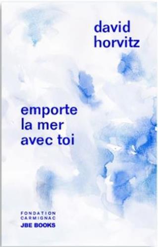 DAVID HORVITZ EMPORTE LA MER AVEC TOI /FRANCAIS