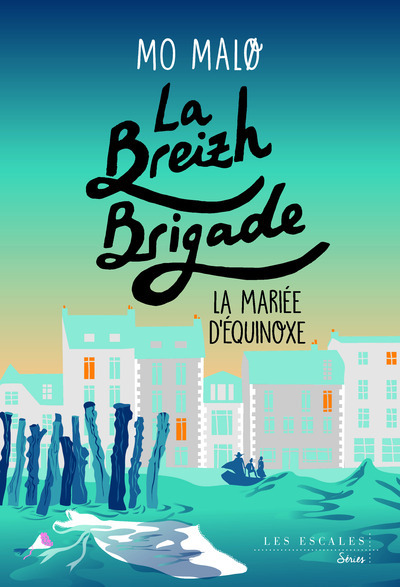 BREIZH BRIGADE - TOME 4 LA MARIEE D´EQUINOXE