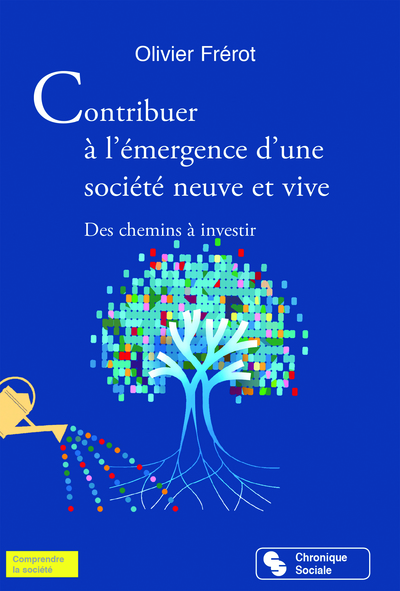 CONTRIBUER A L´EMERGENCE D´UNE SOCIETE NEUVE ET VIVE