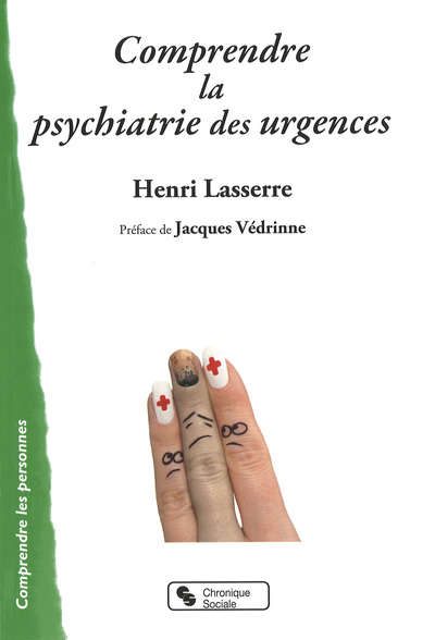 COMPRENDRE LA PSYCHIATRIE DES URGENCES