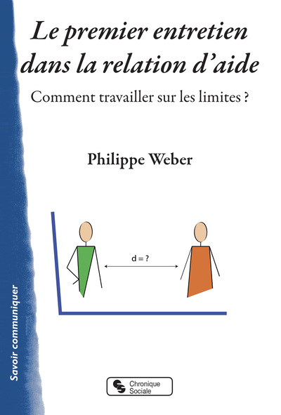 LE PREMIER ENTRETIEN DANS LA RELATION D´AIDE - COMMENT TRAVAILLER SUR LES LIMITES ?