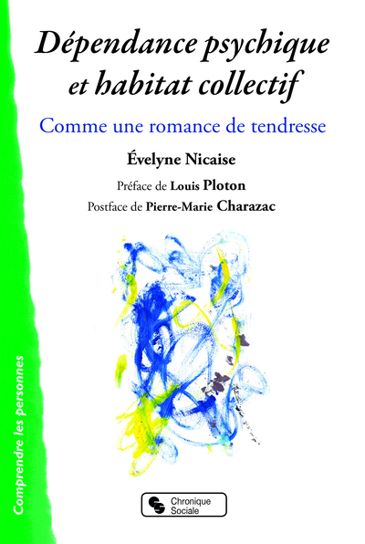 DEPENDANCE PSYCHIQUE  ET HABITAT COLLECTIF