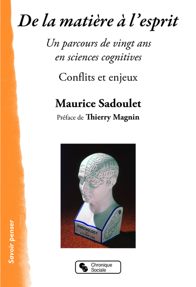 DE LA MATIERE A L´ESPRIT - UN PARCOURS DE VINGT ANS EN SCIENCES COGNITIVES