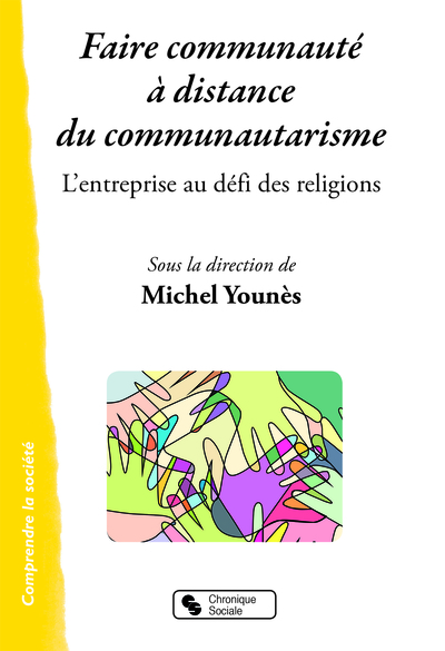 FAIRE COMMUNAUTE A DISTANCE DU COMMUNAUTARISME