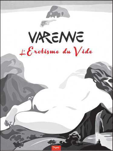 L´EROTISME DU VIDE - VARENNE 2011-2013