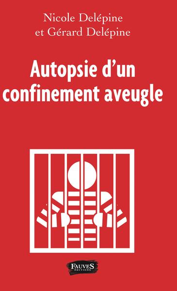 AUTOPSIE D´UN CONFINEMENT AVEUGLE
