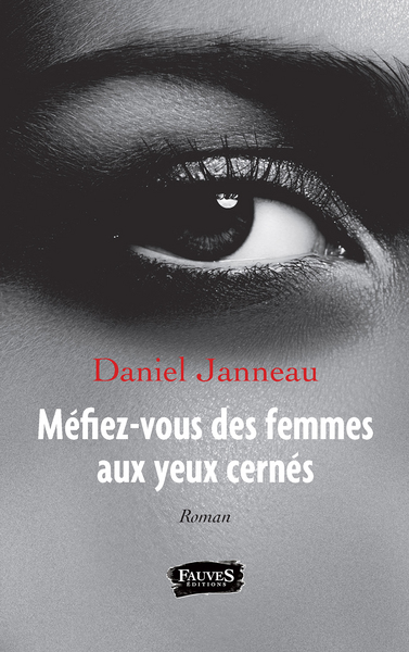 MEFIEZ-VOUS DES FEMMES AUX YEUX CERNES