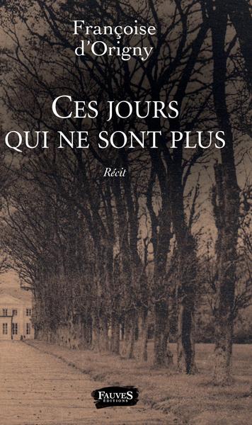 CES JOURS QUI NE SONT PLUS
