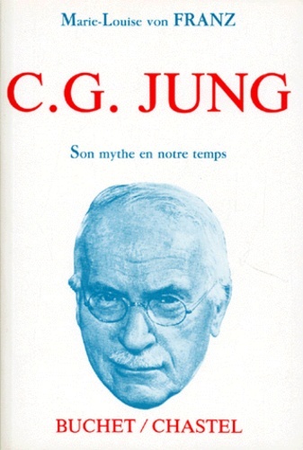 C.G.JUNG SON MYTHE EN NOTRE TEMPS