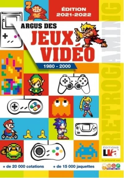 ARGUS DES JEUX VIDEO 1980 - 2000 - EDITION 2021-2022