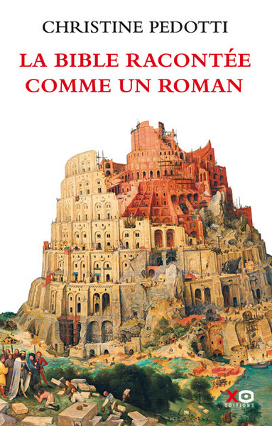 BIBLE RACONTEE COMME UN ROMAN