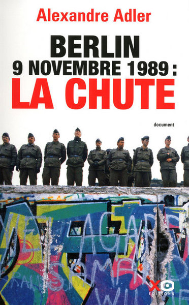 BERLIN 9 NOVEMBRE 1989 : LA CHUTE