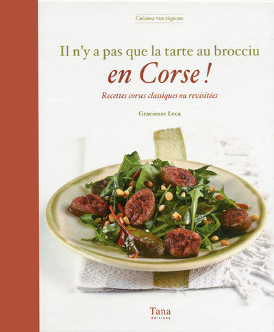 IL N´Y A PAS QUE LA TARTE AU BRUCCIO EN CORSE !