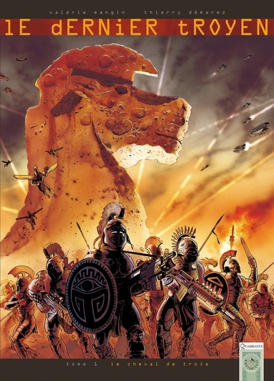 DERNIER TROYEN * TOME 1 - LE CHEVAL DE TROIE