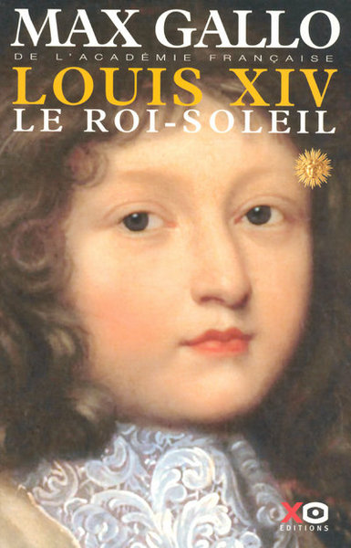 LOUIS XIV T1 LE ROI-SOLEIL