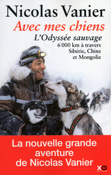AVEC MES CHIENS - L ODYSSEE SAUVAGE