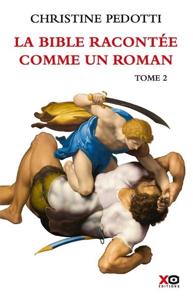 BIBLE RACONTEE COMME UN ROMAN - TOME 2
